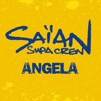 Saïan Supa Crew - Angela