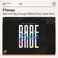 FTampa - Bed Ain't Big Enough (Babe) [feat. Saint War]