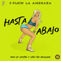 J-Flow la Amenaza - Hasta Abajo (Explicit)