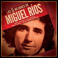 Miguel Rios - Las 5 mejores