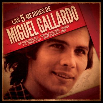 Miguel Gallardo - Las 5 mejores