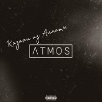 Atmos - Казахи из Алматы (Explicit)