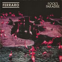 Ferraro - Fool's Paradise
