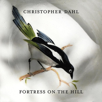 Christopher Dahl - Fortress on the Hill