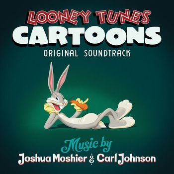 Joshua Moshier & Carl Johnson - Looney Tunes Cartoons (Original Soundtrack)