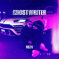 Reza - Ghostwriter (Explicit)