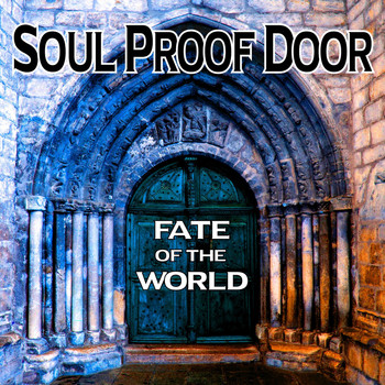 Soul Proof Door - Fate of the World