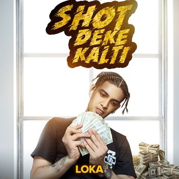 Loka - Shot Deke Kalti