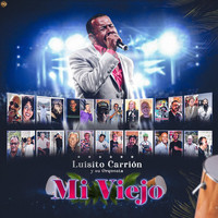 Luisito Carrion - Mi Viejo (feat. Carlos Garcia)