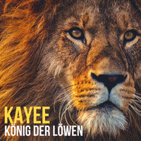 Kayee - König der Löwen