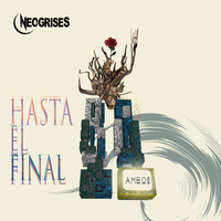 NeoGrises - Hasta el Final