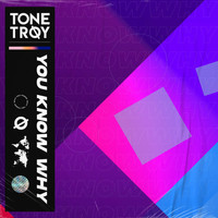 Tone Troy - You Know Why