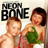 Neon Bone - Throw It All Away