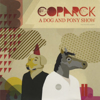 Coparck - A Dog and Pony Show