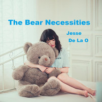 Jesse De La O - The Bear Necessities