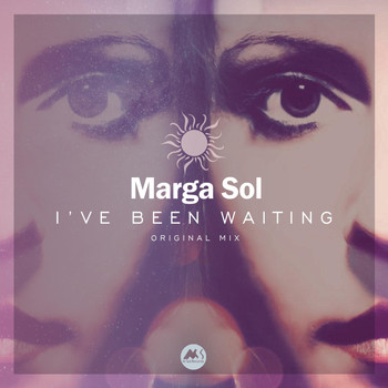 Marga Sol - I've Been Waiting