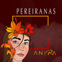 Anira - Pereiranas