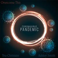 Tru-Christian - Overcome This (feat. Ashley Smith)