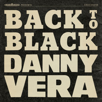 Danny Vera - Back to Black (Explicit)