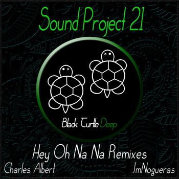 Sound Project 21 - Hey Oh Na Na Remixes