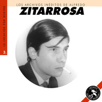 Alfredo Zitarrosa - Los Archivos Inéditos de Alfredo Zitarrosa. La Creación por Dentro, Vol. 3