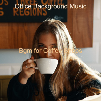 Office Background Music - Bgm for Coffee Shops
