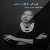 Eddie Ruth Bradford - Battle Hymn of the Republic