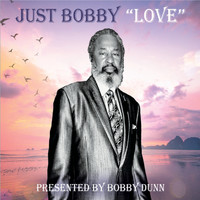 Bobby Dunn - Just Bobby  "Love"