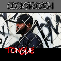 Tongue - CockaRoach (Explicit)