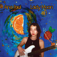 Ana Paul - Lady Moon
