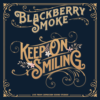 Blackberry Smoke - Keep On Smiling