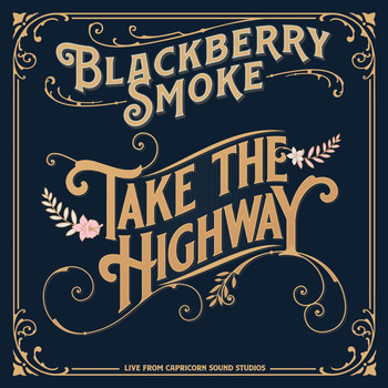 Blackberry Smoke - Take The Highway