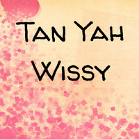 Wissy - Tan Yah