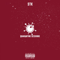 STK - Quarantine Sessions (Explicit)