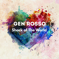 Gen Rosso - Shock of The World