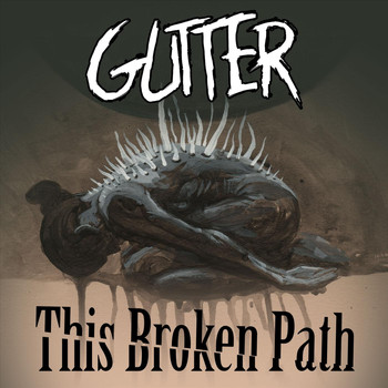 Gutter - This Broken Path