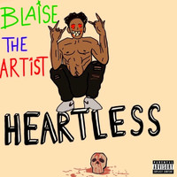 Blaise - Heartless (Explicit)