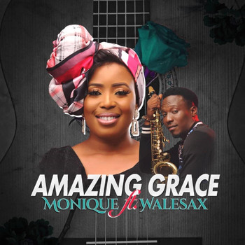 Monique - Amazing Grace (feat. Walesax)