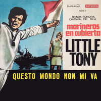 Little Tony - Questo Mondo Non Mi Va (Banda Sonora Originale De Film "Marineros En Cubierto")
