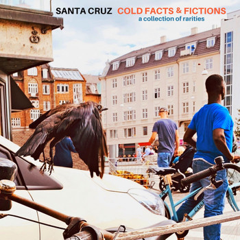 Santa Cruz - Cold Facts and Fictions (A Collection of Rarities)