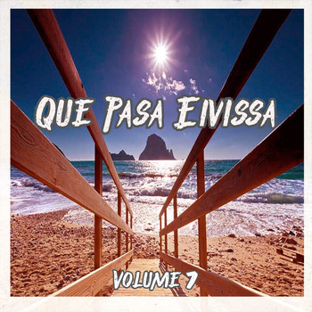 Various Artists - Que Pasa Eivissa, Volume 7 (BEST SELECTION OF BALEARIC LOUNGE & CHILL HOUSE TRACKS)