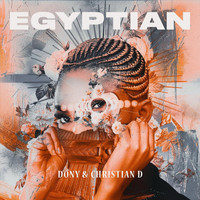Dony - Egyptian (feat. Christian D)