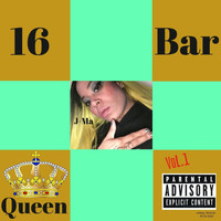 J-Ma - 16 Bar Queen, Vol. 1 (Explicit)