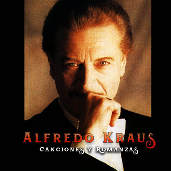 Alfredo Kraus - Canciones y Romanzas - Alfredo Kraus