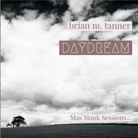 Brian M. Tanner - Daydream