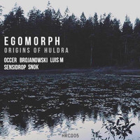 Egomorph - Origins of Huldra