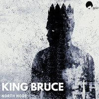 King Bruce - North Node