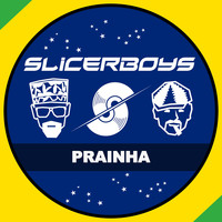 Slicerboys - Prainha (Peter Kharma & Gary Caos Mix)