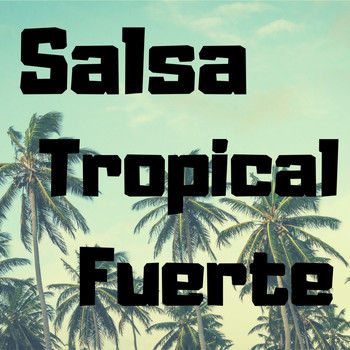 Various Artists - Salsa Tropical Fuerte