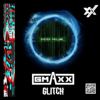GMAXX - Glitch